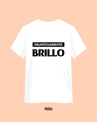 DIGNITOSAMENTE BRILLO- t-shirt maniche corte