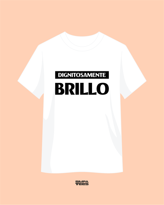 DIGNITOSAMENTE BRILLO- t-shirt maniche corte