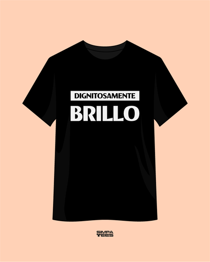 DIGNITOSAMENTE BRILLO- t-shirt maniche corte